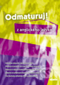 Kniha: Odmaturuj! z anglického jazyka 1 (Juraj Belán). Didaktis, 2004 Kniha: Odmaturuj! z anglického jazyka 1 (Juraj Belán). Didaktis, 2004