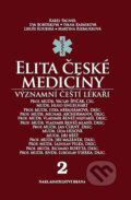 Kniha: Elita české medicíny: Významní čeští lékaři 2 (Karel Pacner). Brána, 2010 Kniha: Elita české medicíny: Významní čeští lékaři 2 (Karel Pacner). Brána, 2010