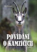 Kniha: Povídání o kamzících (Ota Bouzek). Akcent, 2013 Kniha: Povídání o kamzících (Ota Bouzek). Akcent, 2013