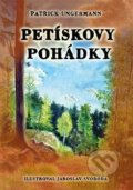Kniha: Petískovy pohádky (Patrick Ungermann). Slovanský kulturní institut, 2014 Kniha: Petískovy pohádky (Patrick Ungermann). Slovanský kulturní institut, 2014