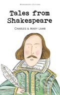 Kniha: Tales from Shakespeare (Charles Lamb a Mary Lamb). Wordsworth, 1994 Kniha: Tales from Shakespeare (Charles Lamb a Mary Lamb). Wordsworth, 1994