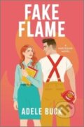 Kniha: Fake Flame (Buck Adele). Afterglow Books by Harlequin, 2024 Kniha: Fake Flame (Buck Adele). Afterglow Books by Harlequin, 2024