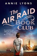 Kniha: The Air Raid Book Club (Annie Lyons). Headline Book, 2023 Kniha: The Air Raid Book Club (Annie Lyons). Headline Book, 2023