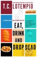 Kniha: Eat, Drink and Drop Dead (Toni LoTempio). Severn House, 2023 Kniha: Eat, Drink and Drop Dead (Toni LoTempio). Severn House, 2023