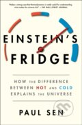 Kniha: Einstein's Fridge (Paul Sen). Scribner, 2022 Kniha: Einstein's Fridge (Paul Sen). Scribner, 2022