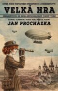 Kniha: Velká hra (Jan Procházka). Cosmopolis, 2026 Kniha: Velká hra (Jan Procházka). Cosmopolis, 2026