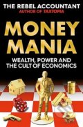 Kniha: MONEYMANIA (The Rebel Accountant). Octopus Publishing Group, 2026 Kniha: MONEYMANIA (The Rebel Accountant). Octopus Publishing Group, 2026