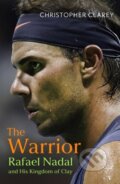 Kniha: The Warrior (Christopher Clarey). John Murray, 2026 Kniha: The Warrior (Christopher Clarey). John Murray, 2026