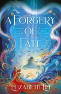 Kniha: A Forgery of Fate (Elizabeth Lim). Hodder and Stoughton, 2026 Kniha: A Forgery of Fate (Elizabeth Lim). Hodder and Stoughton, 2026
