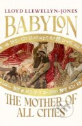 Kniha: Babylon (Lloyd Llewellyn-Jones). Headline Publishing Group, 2026 Kniha: Babylon (Lloyd Llewellyn-Jones). Headline Publishing Group, 2026
