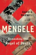 Kniha: Mengele (David G. Marwell). WW Norton & Co, 2020 Kniha: Mengele (David G. Marwell). WW Norton & Co, 2020