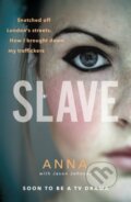 Kniha: Slave (Anna a Jason Johnson). Ebury Publishing, 2018 Kniha: Slave (Anna a Jason Johnson). Ebury Publishing, 2018