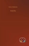 Kniha: Anarchy (Errico Malatesta). Outlook, 2020 Kniha: Anarchy (Errico Malatesta). Outlook, 2020