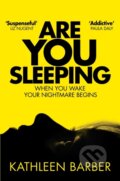 Kniha: Are You Sleeping (Kathleen Barber). Pan Books, 2018 Kniha: Are You Sleeping (Kathleen Barber). Pan Books, 2018
