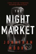 Kniha: The Night Market (Jonathan Moore). Orion, 2018 Kniha: The Night Market (Jonathan Moore). Orion, 2018