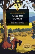 Kniha: Miles Off Course (Sulari Gentill). , 2020 Kniha: Miles Off Course (Sulari Gentill). , 2020