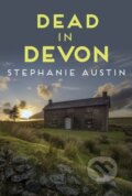 Kniha: Dead in Devon (Stephanie Austin). Allison & Busby, 2019 Kniha: Dead in Devon (Stephanie Austin). Allison & Busby, 2019