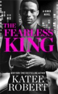 Kniha: The Fearless King (Katee Robert). Forever, 2019 Kniha: The Fearless King (Katee Robert). Forever, 2019