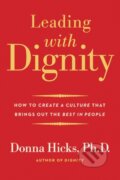 Kniha: Leading with Dignity (Donna a PhD Hicks). Yale University Press, 2019 Kniha: Leading with Dignity (Donna a PhD Hicks). Yale University Press, 2019
