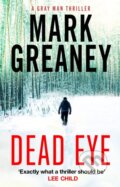 Kniha: Dead Eye (Mark Greaney). Sphere, 2019 Kniha: Dead Eye (Mark Greaney). Sphere, 2019