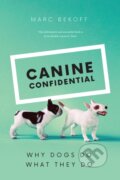 Kniha: Canine Confidential (Marc Bekoff). University of Chicago, 2020 Kniha: Canine Confidential (Marc Bekoff). University of Chicago, 2020