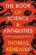 Kniha: The Book of Science and Antiquities (Thomas Keneally). Sceptre, 2020 Kniha: The Book of Science and Antiquities (Thomas Keneally). Sceptre, 2020