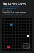 Kniha: The Lonely Crowd (David Riesman, Reuel Denney a Nathan Glazer). Yale University Press, 2020 Kniha: The Lonely Crowd (David Riesman, Reuel Denney a Nathan Glazer). Yale University Press, 2020