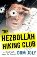 Kniha: The Hezbollah Hiking Club (Dom Joly). Constable, 2019 Kniha: The Hezbollah Hiking Club (Dom Joly). Constable, 2019