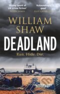 Kniha: Deadland (William Shaw). Riverrun, 2020 Kniha: Deadland (William Shaw). Riverrun, 2020