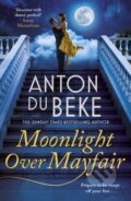 Kniha: Moonlight Over Mayfair (Anton Du Beke). Zaffre, 2020 Kniha: Moonlight Over Mayfair (Anton Du Beke). Zaffre, 2020