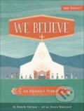 Kniha: We Believe (Danielle Hitchen). Harvest House Publishers, 2020 Kniha: We Believe (Danielle Hitchen). Harvest House Publishers, 2020