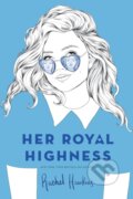 Kniha: Her Royal Highness (Rachel Hawkins). , 2020 Kniha: Her Royal Highness (Rachel Hawkins). , 2020