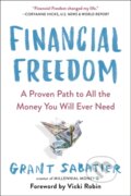 Kniha: Financial Freedom (Grant Sabatier a Vicki Robin). Avery, 2020 Kniha: Financial Freedom (Grant Sabatier a Vicki Robin). Avery, 2020