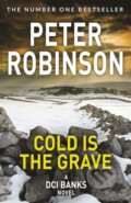 Kniha: Cold is the Grave (Peter Robinson). Pan Books, 2020 Kniha: Cold is the Grave (Peter Robinson). Pan Books, 2020