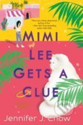 Kniha: Mimi Lee Gets a Clue (Jennifer J. Chow). , 2020 Kniha: Mimi Lee Gets a Clue (Jennifer J. Chow). , 2020