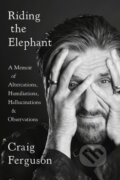 Kniha: Riding the Elephant (Craig Ferguson). Blue Rider, 2020 Kniha: Riding the Elephant (Craig Ferguson). Blue Rider, 2020
