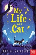 Kniha: My Life as a Cat (Carlie Sorosiak). Nosy Crow, 2020 Kniha: My Life as a Cat (Carlie Sorosiak). Nosy Crow, 2020