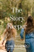 Kniha: The Story Keeper (Lisa Wingate). Tyndale House Publishers, 2020 Kniha: The Story Keeper (Lisa Wingate). Tyndale House Publishers, 2020