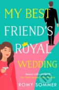 Kniha: My Best Friend’s Royal Wedding (Romy Sommer). One More Chapter, 2020 Kniha: My Best Friend’s Royal Wedding (Romy Sommer). One More Chapter, 2020