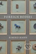 Kniha: Foreign Bodies (Kimiko Hahn). WW Norton & Co, 2020 Kniha: Foreign Bodies (Kimiko Hahn). WW Norton & Co, 2020