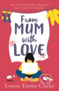 Kniha: From Mum With Love (Louise Emma Clarke). Aria, 2020 Kniha: From Mum With Love (Louise Emma Clarke). Aria, 2020