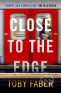 Kniha: Close to the Edge (Toby Faber). Muswell, 2020 Kniha: Close to the Edge (Toby Faber). Muswell, 2020