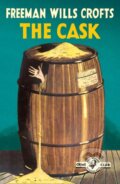Kniha: The Cask (Freeman Wills Crofts). , 2020 Kniha: The Cask (Freeman Wills Crofts). , 2020