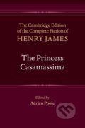 Kniha: The Princess Casamassima (Henry James a Adrian Poole). Cambridge University Press, 2020 Kniha: The Princess Casamassima (Henry James a Adrian Poole). Cambridge University Press, 2020