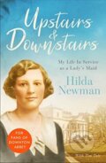 Kniha: Upstairs & Downstairs (Hilda Newman a Tim Tate). John Blake, 2019 Kniha: Upstairs & Downstairs (Hilda Newman a Tim Tate). John Blake, 2019