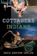 Kniha: Cottagers and Indians (Drew Hayden Taylor). , 2019 Kniha: Cottagers and Indians (Drew Hayden Taylor). , 2019