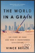 Kniha: The World In A Grain (Vince Beiser). Penguin Putnam Inc, 2019 Kniha: The World In A Grain (Vince Beiser). Penguin Putnam Inc, 2019