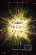 Kniha: Dancer (Colum McCann). Bloomsbury, 2020 Kniha: Dancer (Colum McCann). Bloomsbury, 2020