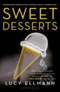 Kniha: Sweet Desserts (Lucy Ellmann). Bloomsbury, 2019 Kniha: Sweet Desserts (Lucy Ellmann). Bloomsbury, 2019