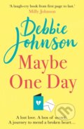 Kniha: Maybe One Day (Debbie Johnson). Orion, 2020 Kniha: Maybe One Day (Debbie Johnson). Orion, 2020